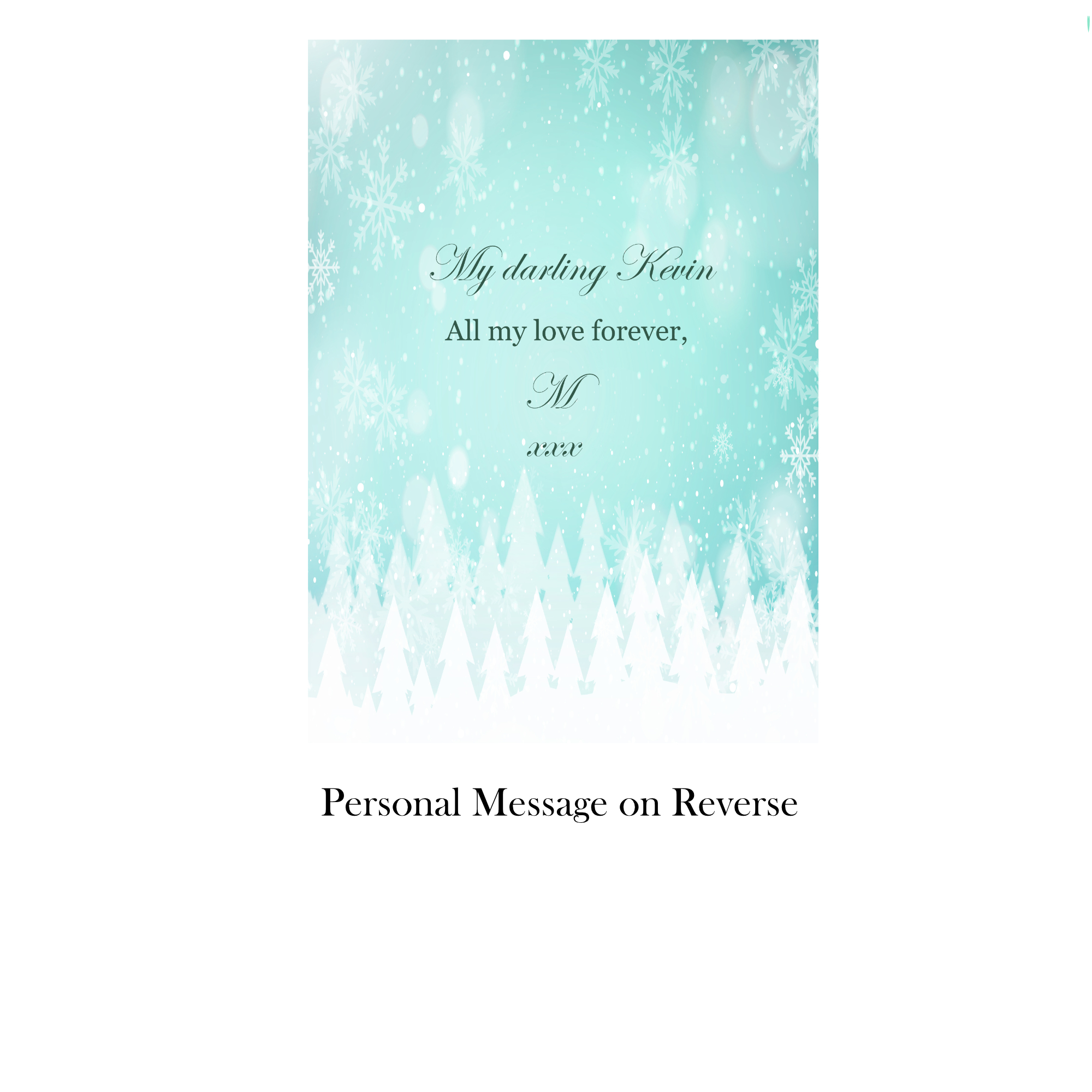 Reverse of personalised Christmas graveside memorial card, with soft blue snowy trees and snowflakes and space for adding a personal message to a loved one.